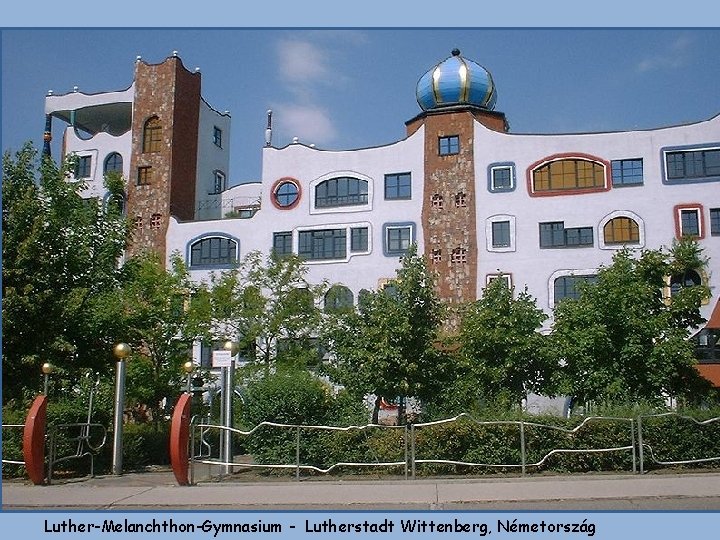 Luther-Melanchthon-Gymnasium - Lutherstadt Wittenberg, Németország 