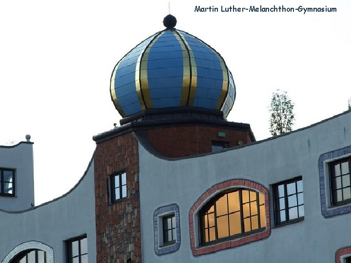 Martin Luther-Melanchthon-Gymnasium 
