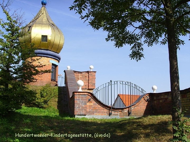 Hundertwasser-Kindertagesstätte, (óvoda) 