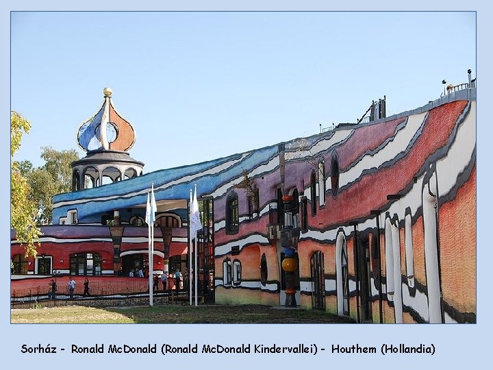 Sorház - Ronald Mc. Donald (Ronald Mc. Donald Kindervallei) - Houthem (Hollandia) 