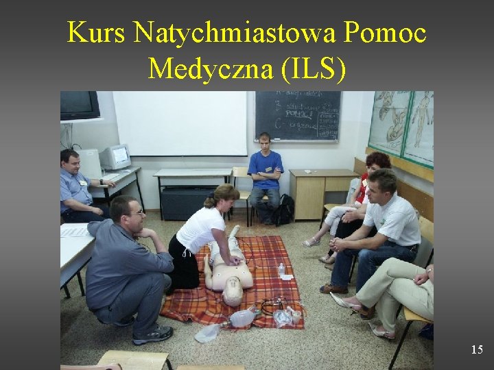 Kurs Natychmiastowa Pomoc Medyczna (ILS) 15 