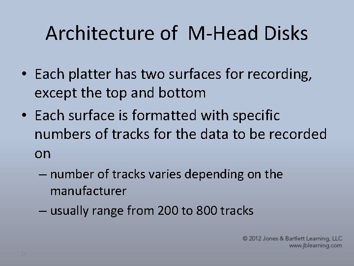 Architecture of M-Head Disks • Each platter has two surfaces for recording, except the Architecture of M-Head Disks • Each platter has two surfaces for recording, except the