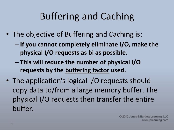 Buffering and Caching • The objective of Buffering and Caching is: – If you Buffering and Caching • The objective of Buffering and Caching is: – If you