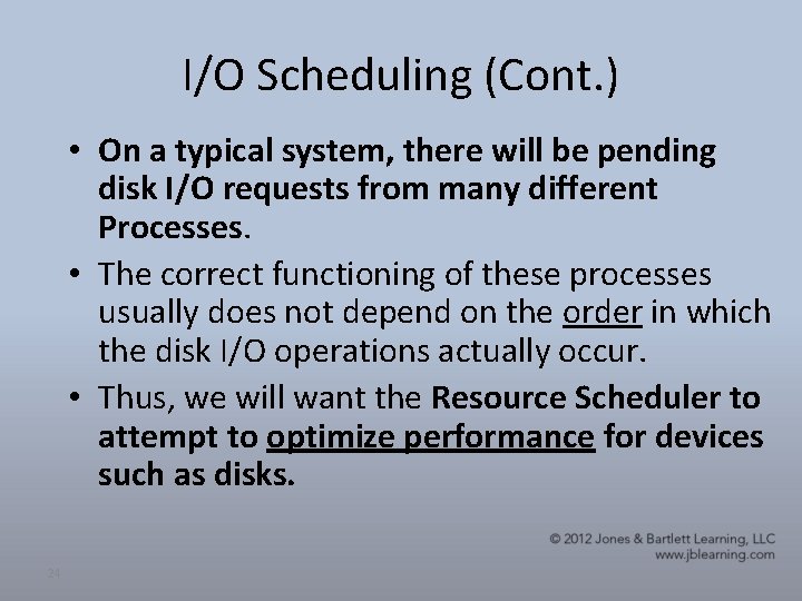 I/O Scheduling (Cont. ) • On a typical system, there will be pending disk I/O Scheduling (Cont. ) • On a typical system, there will be pending disk