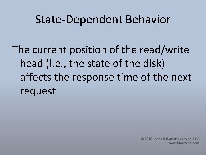 State-Dependent Behavior The current position of the read/write head (i. e. , the state State-Dependent Behavior The current position of the read/write head (i. e. , the state