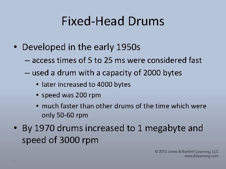 Fixed-Head Drums • Developed in the early 1950 s – access times of 5 Fixed-Head Drums • Developed in the early 1950 s – access times of 5