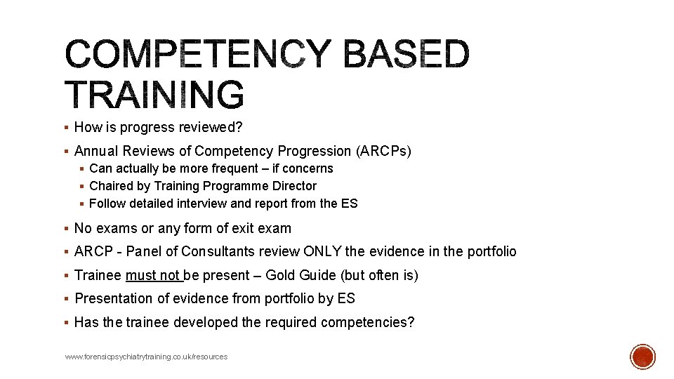 § How is progress reviewed? § Annual Reviews of Competency Progression (ARCPs) § Can § How is progress reviewed? § Annual Reviews of Competency Progression (ARCPs) § Can