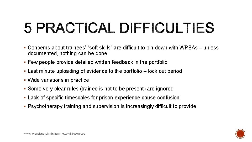 § Concerns about trainees’ “soft skills” are difficult to pin down with WPBAs – § Concerns about trainees’ “soft skills” are difficult to pin down with WPBAs –