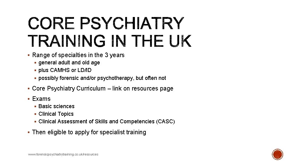 § Range of specialties in the 3 years § general adult and old age § Range of specialties in the 3 years § general adult and old age