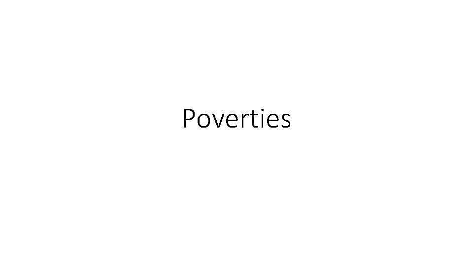 Poverties 