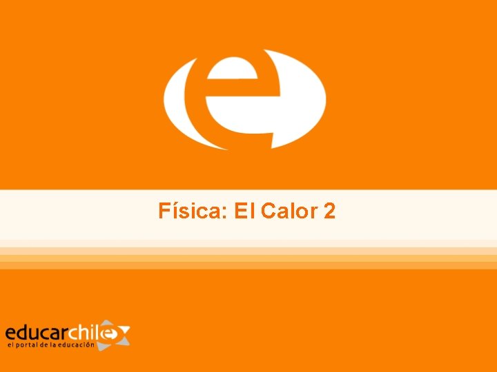 Física: El Calor 2 