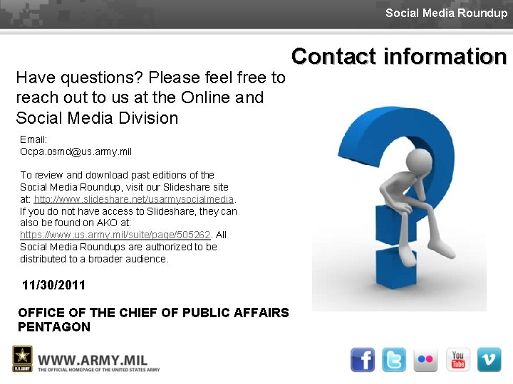 Social Media Roundup Have questions? Please feel free to reach out to us at