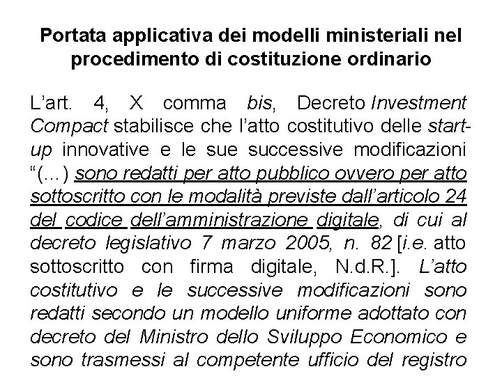 Portata applicativa dei modelli ministeriali nel procedimento di costituzione ordinario L’art. 4, X comma