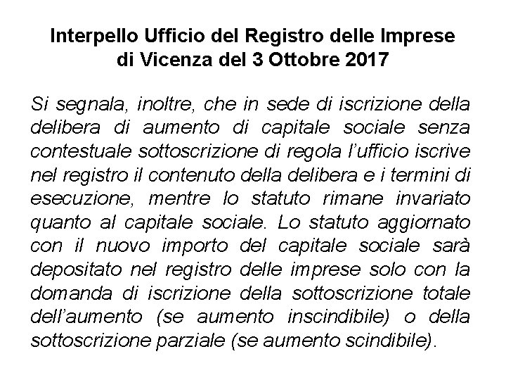 Interpello Ufficio del Registro delle Imprese di Vicenza del 3 Ottobre 2017 Si segnala,