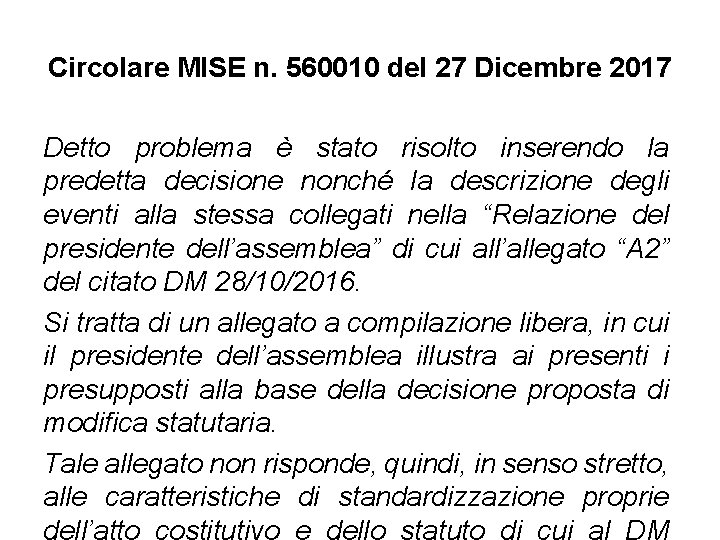 Circolare MISE n. 560010 del 27 Dicembre 2017 Detto problema è stato risolto inserendo