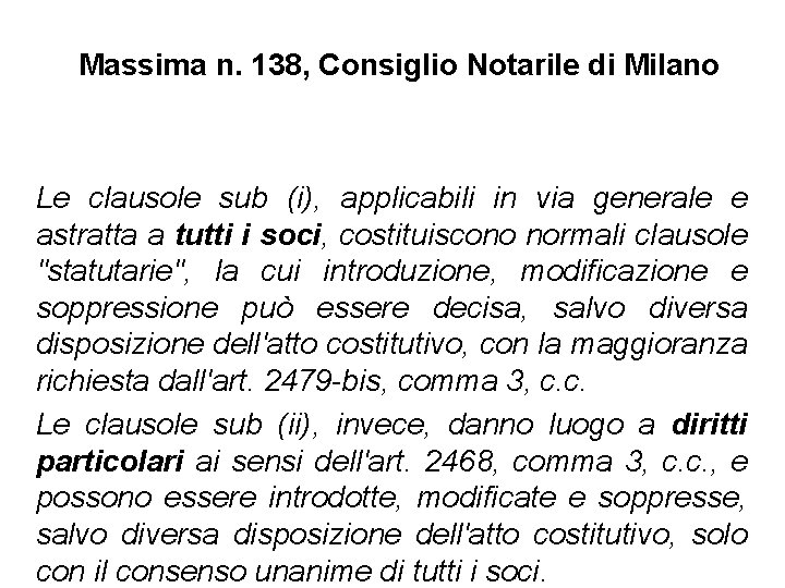 Massima n. 138, Consiglio Notarile di Milano Le clausole sub (i), applicabili in via