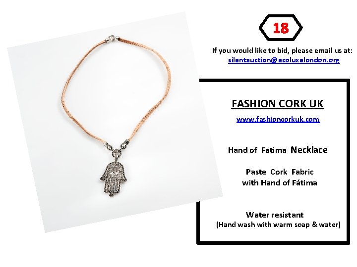 18 If you would like to bid, please email us at: silentauction@ecoluxelondon. org FASHION