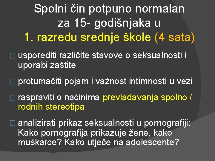 Spolni čin potpuno normalan za 15 - godišnjaka u 1. razredu srednje škole (4 Spolni čin potpuno normalan za 15 - godišnjaka u 1. razredu srednje škole (4