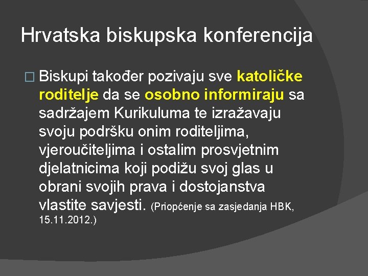 Hrvatska biskupska konferencija � Biskupi također pozivaju sve katoličke roditelje da se osobno informiraju