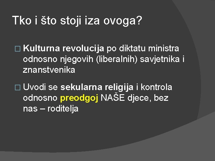 Tko i što stoji iza ovoga? � Kulturna revolucija po diktatu ministra odnosno njegovih