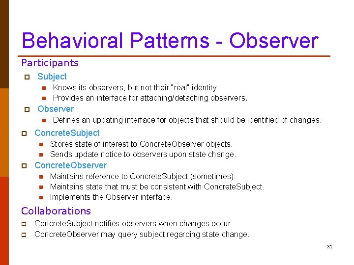 Behavioral Patterns - Observer Participants p Subject n n p Observer n p Defines