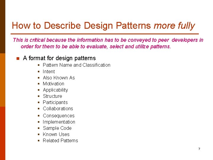 How to Describe Design Patterns more fully This is critical because the information has