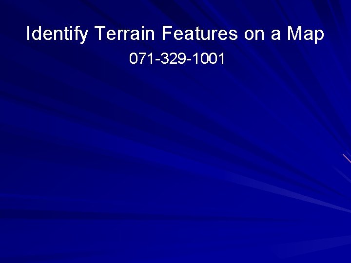 Identify Terrain Features on a Map 071 -329 -1001 