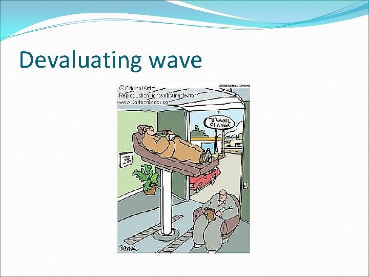 Devaluating wave 