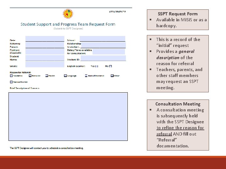 SSPT Request Form § Available in Mi. S or as a hardcopy. § This