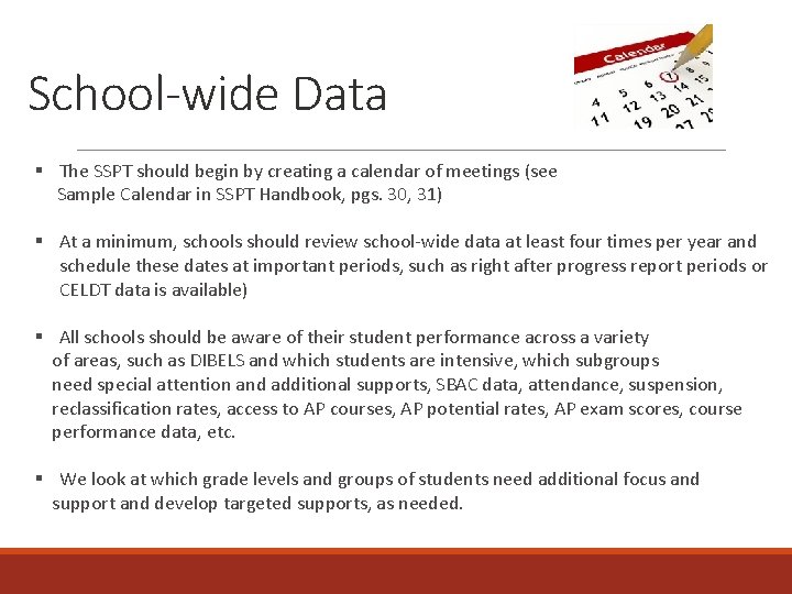 School-wide Data § The SSPT should begin by creating a calendar of meetings (see