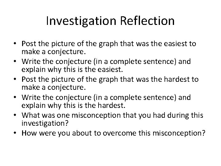 Investigation Reflection Post the picture of the graph