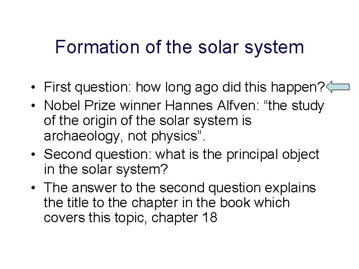 Formation of the solar system • First question: how long ago did this happen?