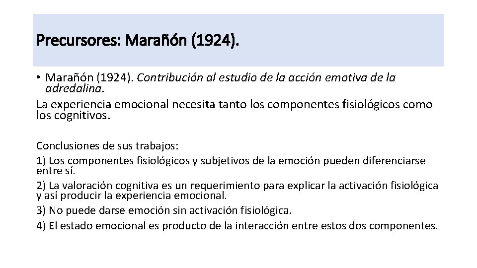 Precursores: Marañón (1924). • Marañón (1924). Contribución al estudio de la acción emotiva de