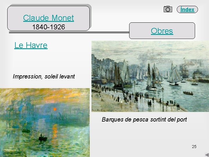 Índex Claude Monet 1840 -1926 Obres Le Havre Impression, soleil levant Barques de pesca