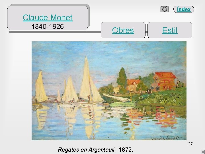 Índex Claude Monet 1840 -1926 Obres Estil 27 Regates en Argenteuil, 1872. 
