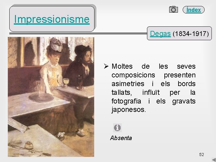 Índex Impressionisme Degas (1834 -1917) Ø Moltes de les seves composicions presenten asimetries i
