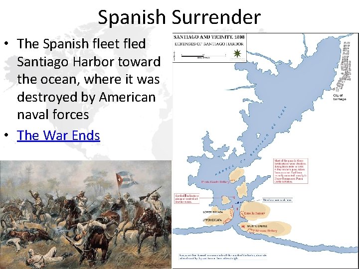 Spanish Surrender • The Spanish fleet fled Santiago Harbor toward the ocean, where it