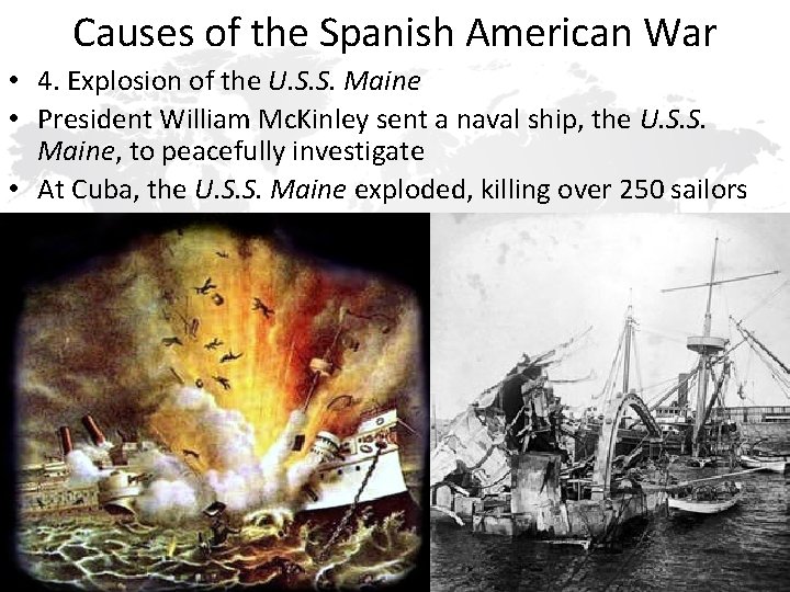 Causes of the Spanish American War • 4. Explosion of the U. S. S.