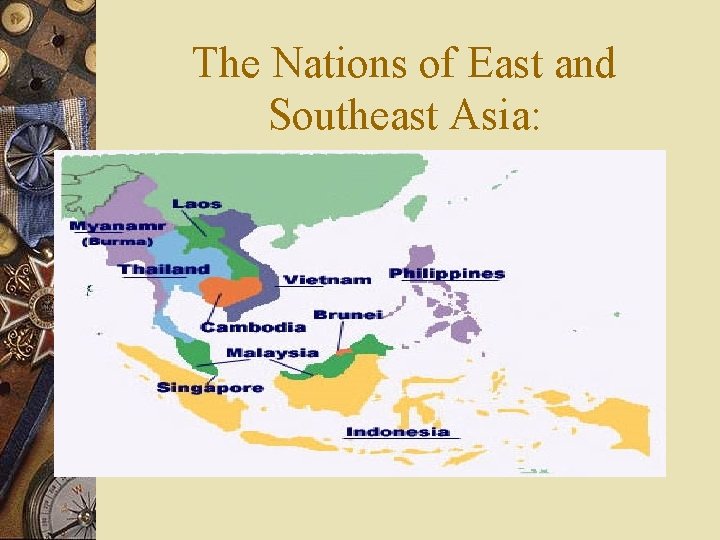 The Nations of East and Southeast Asia: 