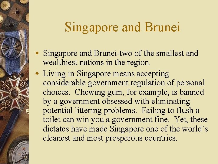 Singapore and Brunei w Singapore and Brunei-two of the smallest and wealthiest nations in