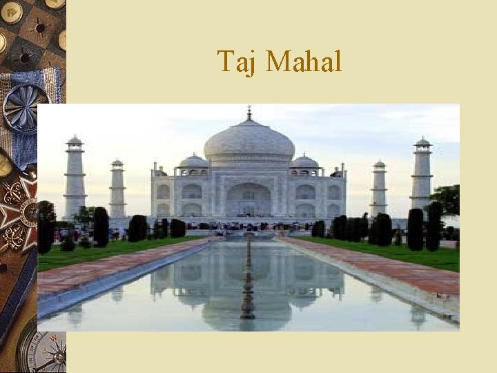 Taj Mahal 