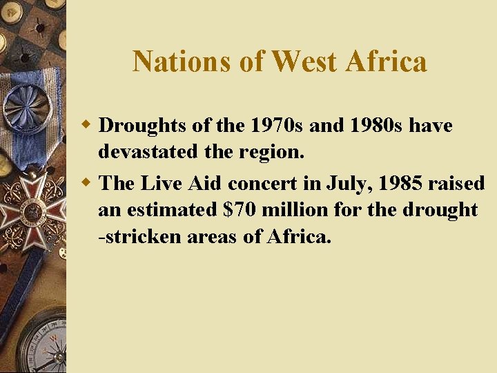 Nations of West Africa w Droughts of the 1970 s and 1980 s have