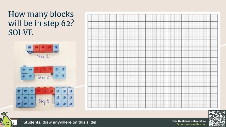 How many blocks will be in step 62? SOLVE 