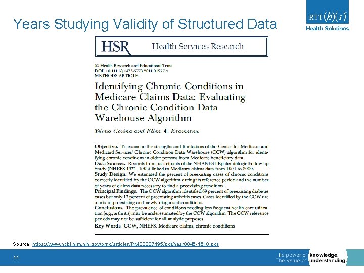 Years Studying Validity of Structured Data Source: https: //www. ncbi. nlm. nih. gov/pmc/articles/PMC 3207195/pdf/hesr
