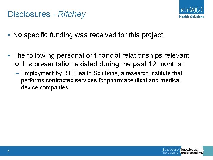 Disclosures - Ritchey • No specific funding was received for this project. • The