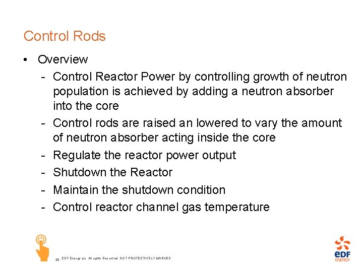 Control Rods • Overview - Control Reactor Power by controlling growth of neutron population