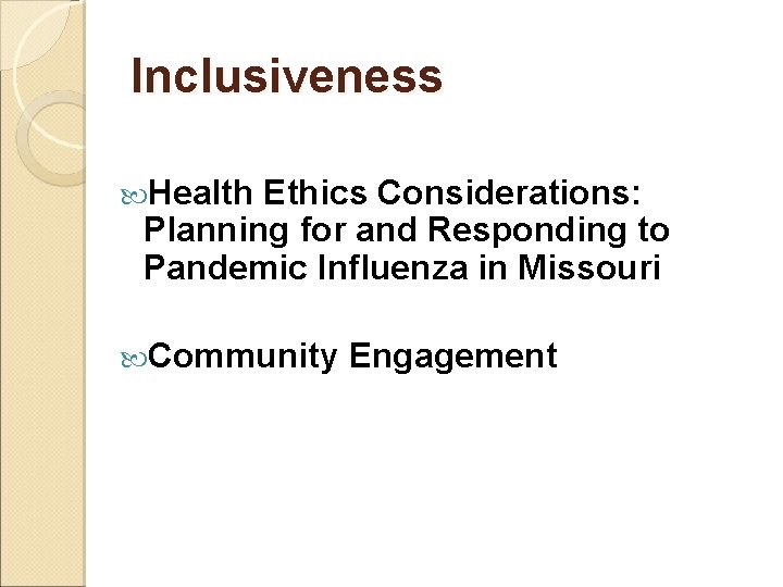 Inclusiveness Health Ethics Considerations: Planning for and Responding to Pandemic Influenza in Missouri Community