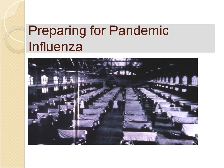 Preparing for Pandemic Influenza 
