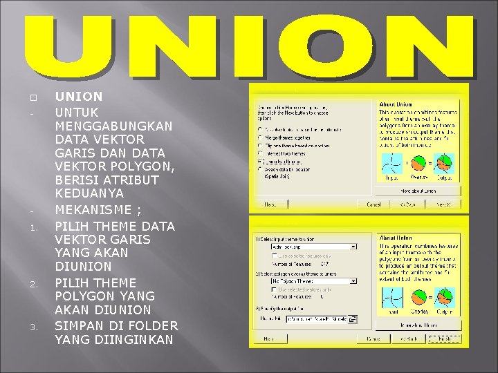  - 1. 2. 3. UNION UNTUK MENGGABUNGKAN DATA VEKTOR GARIS DAN DATA VEKTOR