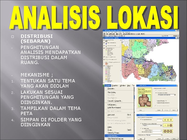  - 1. 2. 3. 4. DISTRIBUSI (SEBARAN) PENGHITUNGAN ANALISIS MENDAPATKAN DISTRIBUSI DALAM RUANG.